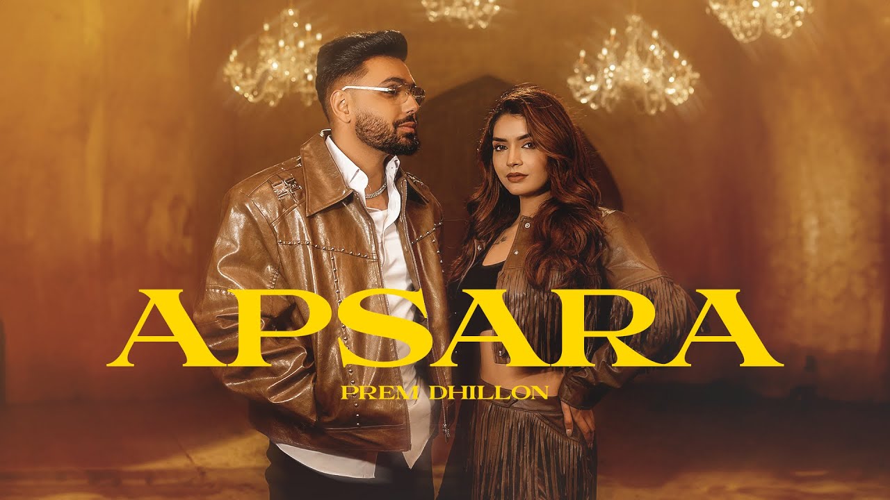 Apsara Song Cast & Crew Members | Prem Dhillon